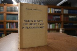 Sieben Monate und sieben Tage in Franco-Spanien.