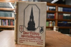 Unser Freiburg und seine Umgebung. Eine Heimatk...