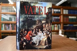 Vatel et la naissance de la gastronomie. Recett...