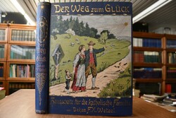 Der Weg zum Glück. Ein Hausschatzt für das kath...