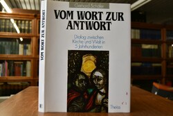 Vom Wort zur Antwort  Dialog zwischen Kirche un...