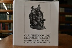 Carl Theodor und Elisabeth Auguste. Höfische Ku...