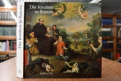 Die Jesuiten in Bayern 1549 - 1773. Ausstellung...