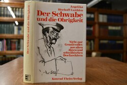 Der Schwabe und die Obrigkeit. Nicht nur Gemütv...