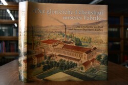 "Der glorreiche Lebenslauf unserer Fabrik". Zur...