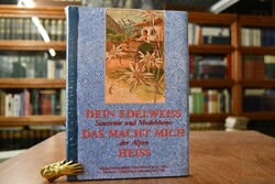 Dein Edelweiss, das macht mich heiss. Souvenir ...