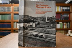 Die Esslinger Pliensaubrücke.