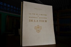 La vie et l`oeuvre de Maurice Quentin de la Tour.