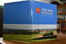 1150 Jahre Aufhausen. Fotobuch zu den Festveran...