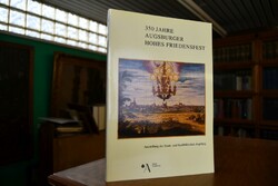 350 Jahre Augsburger Hohes Friedensfest. Katalog.