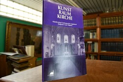 Kunst, Raum, Kirche. Künstlerische Positionen d...