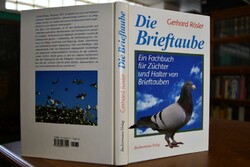 Die Brieftaube. Ein Fachbuch für Züchter und Ha...