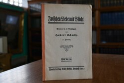 Zwischen Liebe und Pflicht. Drama in 2 Aufzügen.