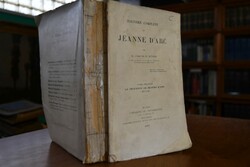 Histoire complete de Jeanne d`Arc. Tome premier...