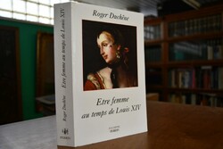 Etre femme au temps de Louis XIV.