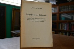 Propaganda und Diplomatie. Eine Studie über die...
