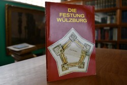 Die Festung Wülzburg. Streifzüge durch Vergange...