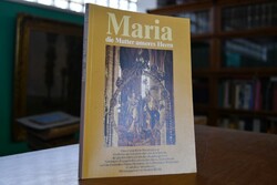 Maria, die Mutter unseres Herrn. Eine evangelis...