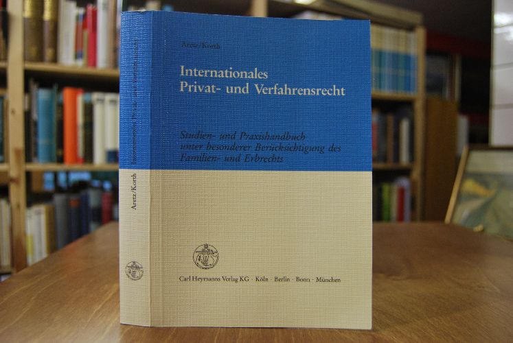 Internationales Privat- und Verfahrensrecht. Studien- und Praxishandbuch unter besonderer Berücksichtigung des Familien- und Erbrechts.