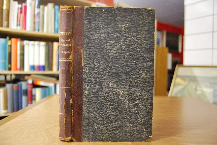 Sophokles. Erklärt von F.W.Schneidewin. Erstes und zweites Bändchen in einem Band (Aias. Philoktetes und Oedipus Tyrannos).