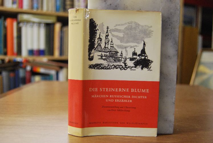 Die steinerne Blume. Märchen russischer Dichter und Erzähler.