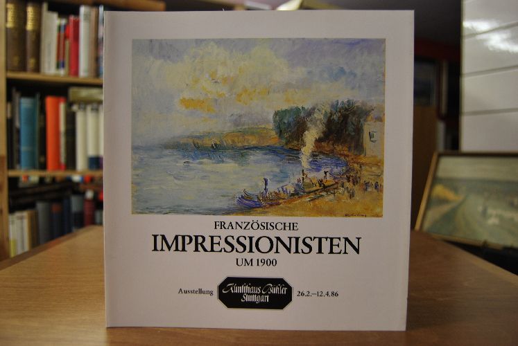 Französische Impressionisten um 1900. Ausstellung vom 26.2.-12.4. 1986.