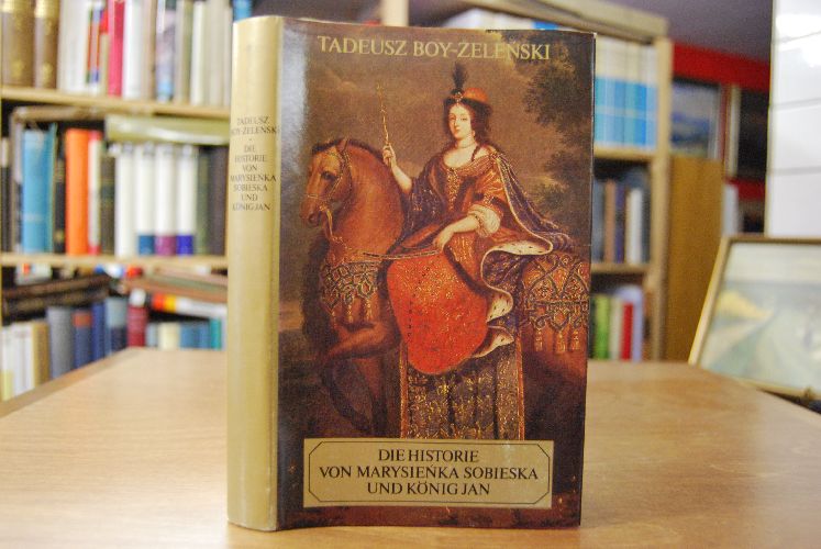 Die Historie von Marysienka Sobieska und König Jan.