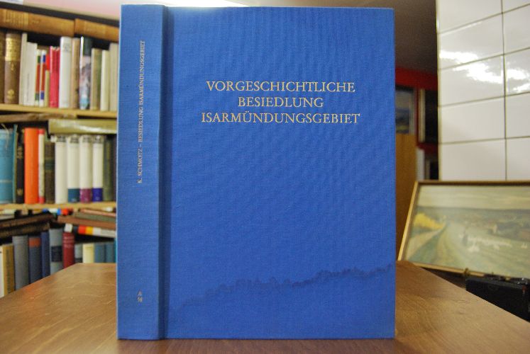 Die vorgeschichtliche Besiedlung im Isarmündungsgebiet.
