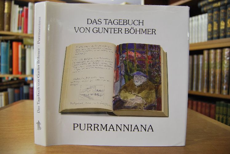 Das Tagebuch von Gunter Böhmer - Purrmanniana [zur Ausstellung "Das Tagebuch von Gunter Böhmer - Purrmanniana", Museum Langenargen am Bodensee].