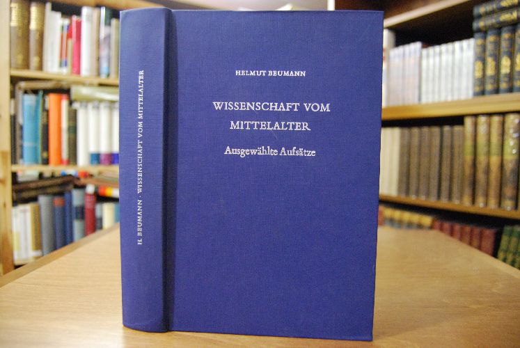 Wissenschaft vom Mittelalter. Ausgewählte Aufsätze.