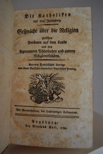 Die Katholiken auf dem Jurtenberg. Gespräche über die Religion zwischen Personen auf dem Lande und den sogenannten Philosophen und anderen Religionsfeinden.