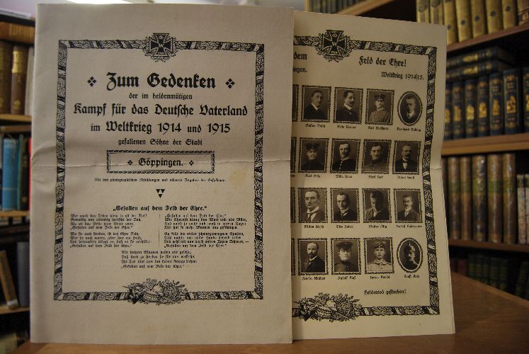 Zum Gedenken der im heldenmütigen Kampf für das Deutsche Vaterland im Weltkrieg 1914 und 1915 gefallenen Söhne der Stadt Göppingen. Mit den photographischen Abbildungen und näheren Angaben der Gefallenen.
