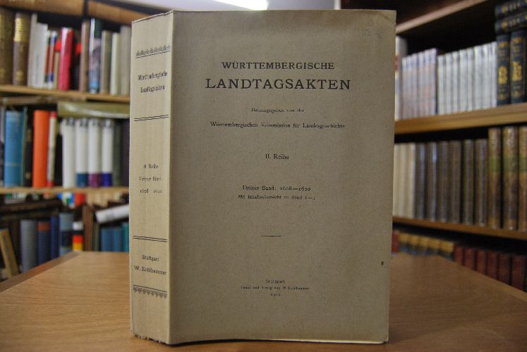 Württembergische Landtagsakten unter Herzog Johann Friedrich 1608-1620.