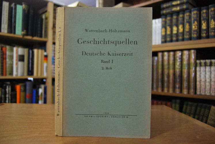 Deutschlands Geschichtsquellen im Mittelalter. Deutsche Kaiserzeit. Band I 2. Heft.