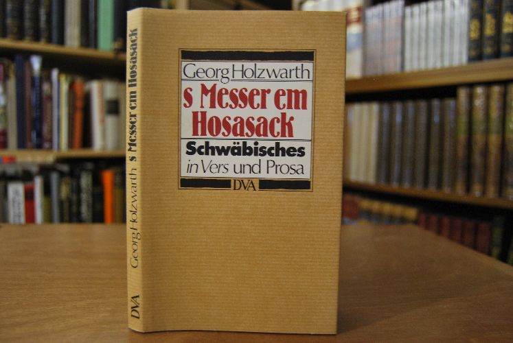 S Messer em Hosasack. Schwäbisch in Vers u. Prosa.
