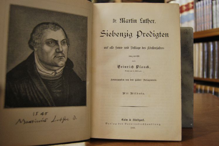 Martin Luther. Siebenzig Predigten auf alle Sonn- und Festtage des Kirchenjahres ausgewählt von Heinrich Planck.