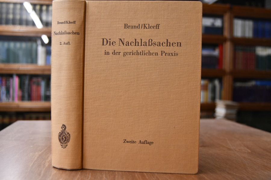 Die Nachlaßsachen in der gerichtlichen Praxis.