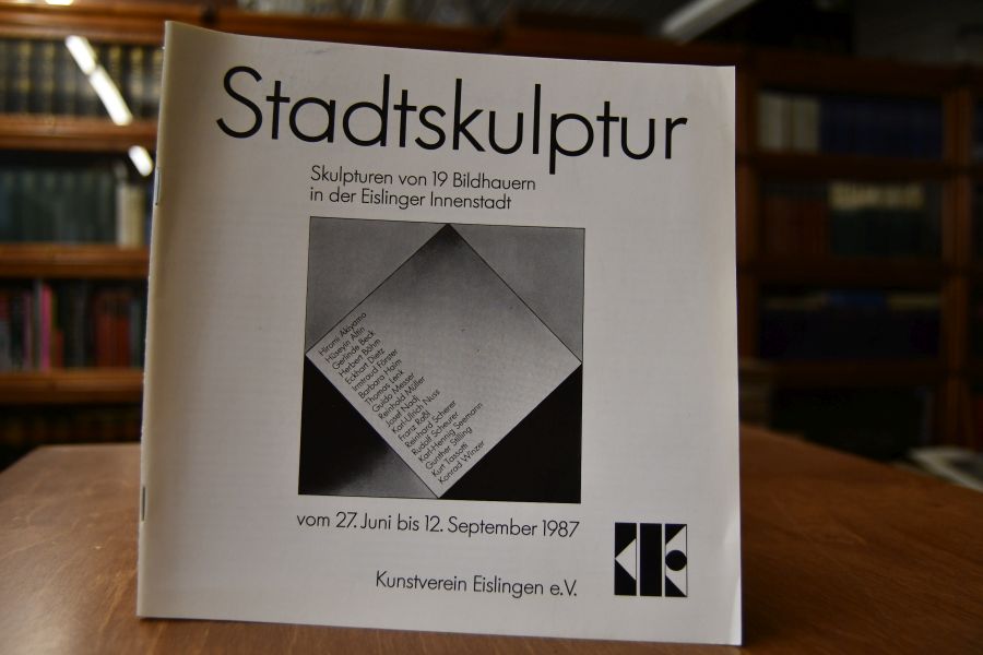 Stadtskulptur. Skulpturen von 19 Bildhauern in der Eislinger Innenstadt vom 27. Juni bis 12. September 1987.