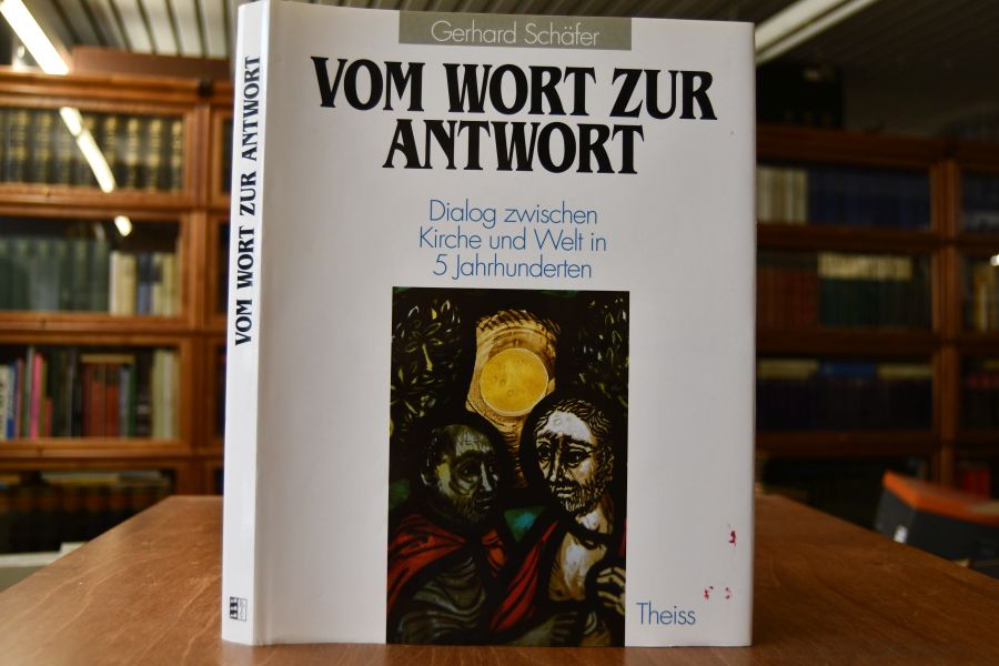 Vom Wort zur Antwort Dialog zwischen Kirche und Welt in 5 Jahrhunderten.