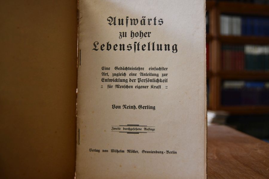 Aufwärts zu hoher Lebensstellung. Eine Gedächtnislehre einfachster Art, zugleich eine Anleitung zur Entwicklung der Persönlichkeit für Menschen eigener Kraft.