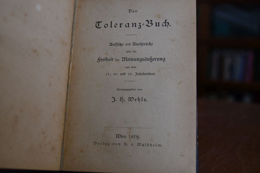 Das Toleranz-Buch. Aufsätze und Aussprüche über die Freiheit der Meinungsäußerung aus dem 17., 18. und 19. Jahrhundert