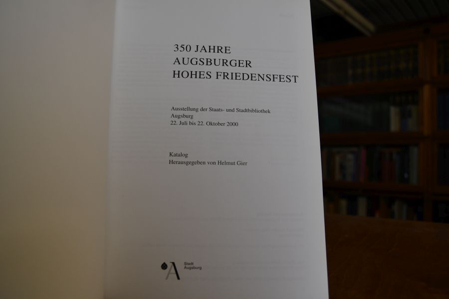 350 Jahre Augsburger Hohes Friedensfest. Katalog.
