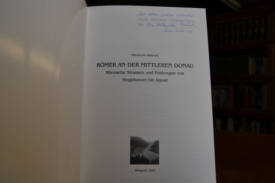 Römer an der mittleren Donau. Römische Strassen und Festungen von Singidunum bis Aquae.