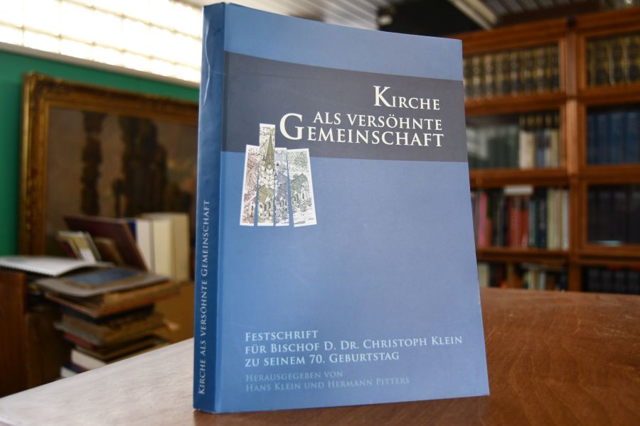 Kirche als versöhnte Gemeinschaft. Festschrift für Bischof D. Dr. Christoph Klein zu seinem 70. Geburtstag.