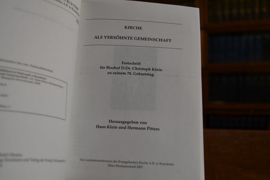 Kirche als versöhnte Gemeinschaft. Festschrift für Bischof D. Dr. Christoph Klein zu seinem 70. Geburtstag.