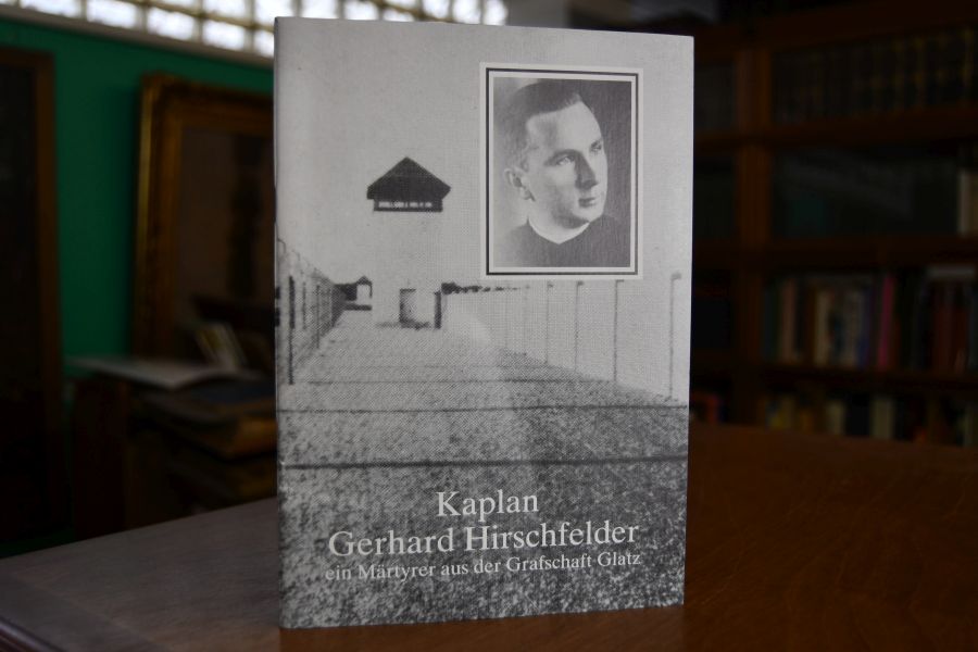 Kaplan Gerhard Hirschfelder ein Märtyrer aus der Grafschaft Glatz. + am 1. August 1942 im KZ Dachau.
