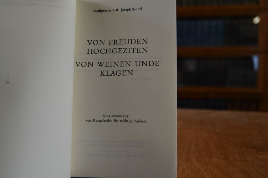 Von Freuden, Hochgeziten, von Weinen unde Klagen. Eine Sammlung von Kasualreden für wichtige Anlässe.