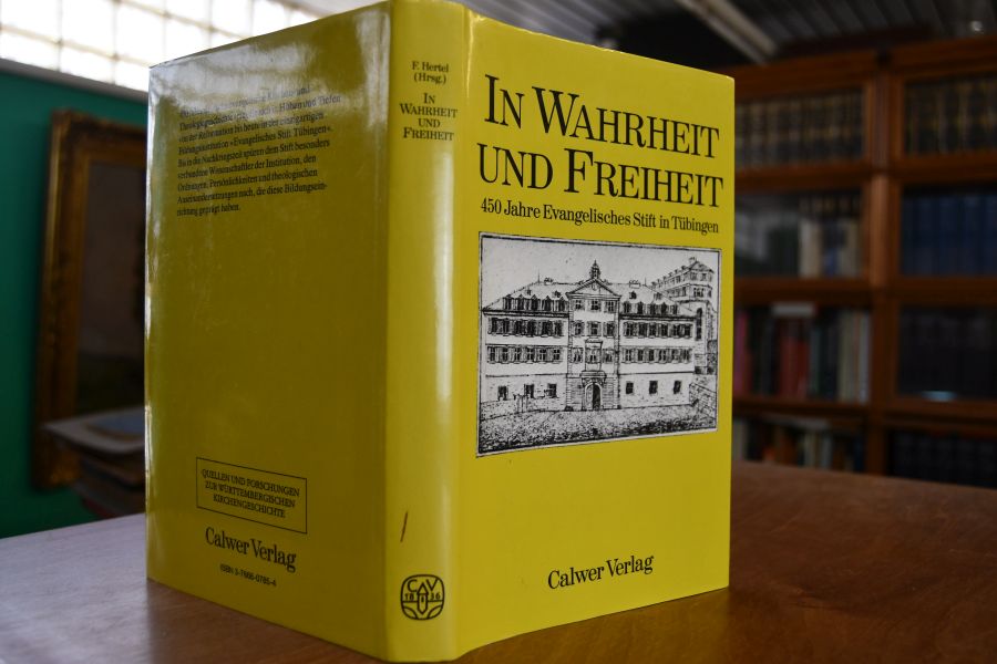 In Wahrheit und Freiheit. 450 Jahre Evang. Stift in Tübingen.