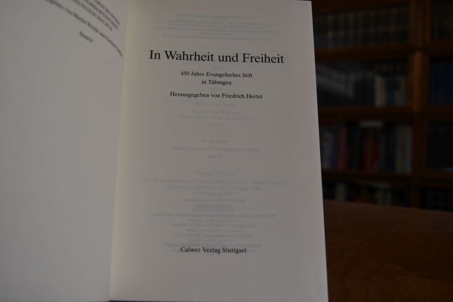 In Wahrheit und Freiheit. 450 Jahre Evang. Stift in Tübingen.