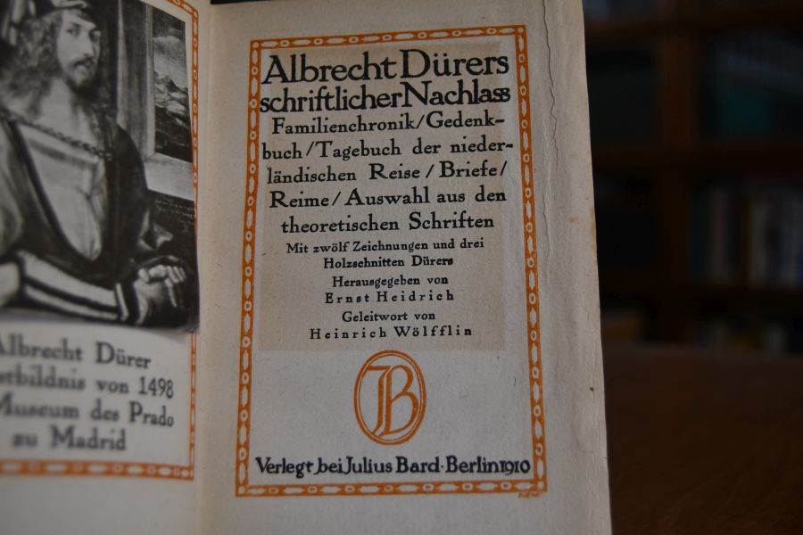 Albrecht Dürers schriftlicher Nachlass. Familienchronik, Gedenkbuch, Tagebuch der niederländischen Reise, Briefe, Reime, Auswahl aus den theoretischen Schriften.